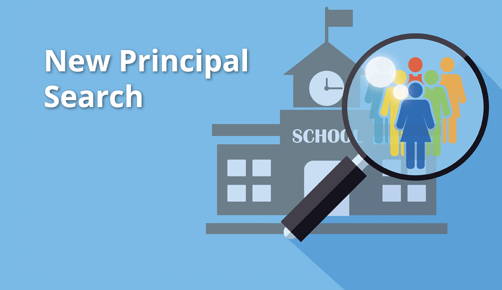 Info on the Search for a New Principal