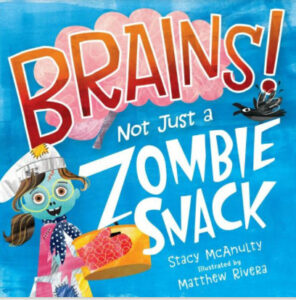 Brain not Just a Zombie Snack Book