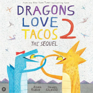 Dragons Love Tacos 2 The Sequel Book