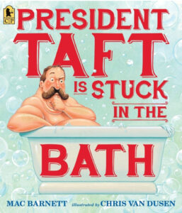 President Taft is Stuck in the Bath Book