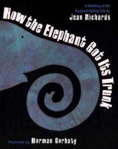 How the Elephant Got Its Trunk