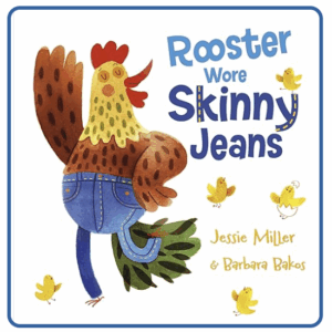 Rooster Wore Skinny Jeans
